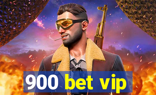900 bet vip